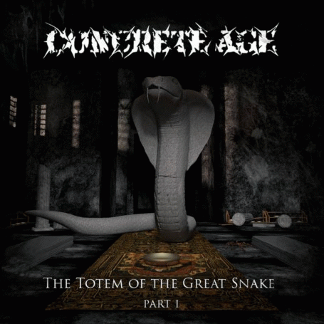 Concrete Age : The Totem of the Great Snake Pt.I Concrete Age : The Totem of the Great Snake Pt.I